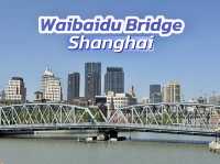 Waibaidu Bridge, Shanghai 🌉😎