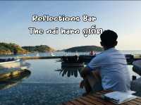 Reflections Bar at The Nai Harn บาร์สุดชิค วิวทะเล