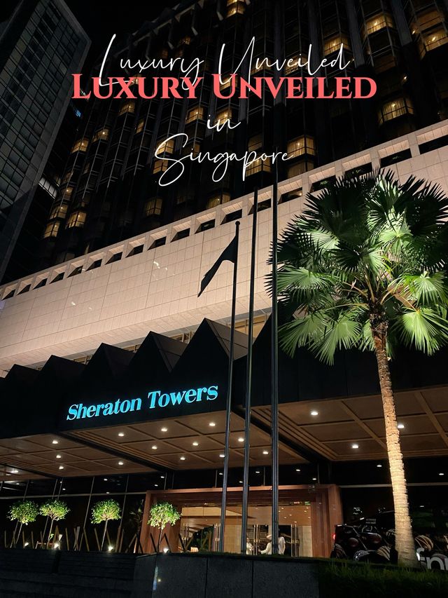 Classic Comforts 🕰️ Recapturing the Charm of Sheraton Towers Singapore Hotel 💫