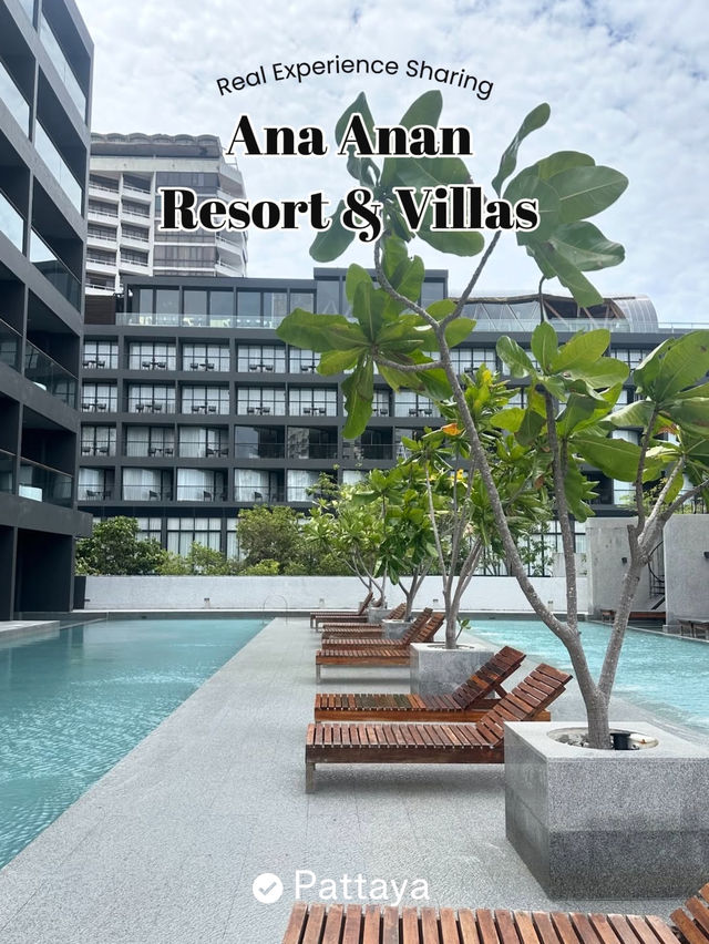 🌴✨ รีวิว Ana Anan Resort & Villas Pattaya – รีสอร์