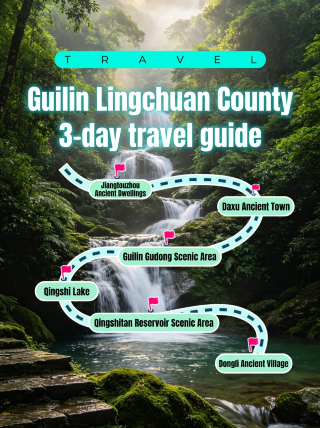3-Day Travel Guide for Lingchuan County, Guilin