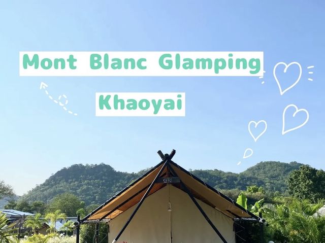 Mont Blanc Glamping ที่พักเขาใหญ่สไตส์แคมป์ปิ้ง 🏕
