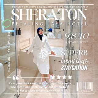 Staycation Experience at Sheraton Petaling Jaya ✨🏙️