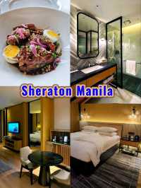 Exceptional Stay at Sheraton Manila, Comfort, Class & Convenience. 