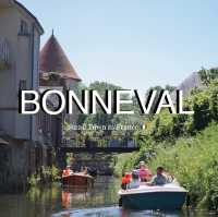 🇫🇷 Weekend Escape from Paris: Bonneval, the “Little Venice of Beauce”