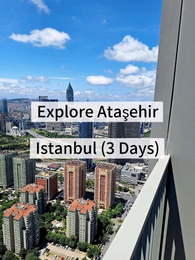  Explore Ataşehir, Istanbul in 3 Days