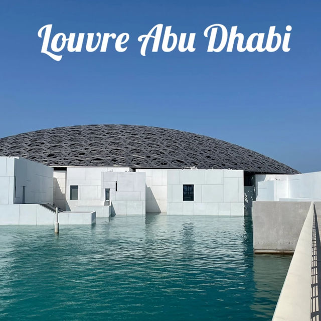 Louvre Abu Dhabi — A Masterpiece of Light and Shadow ✨🏛️