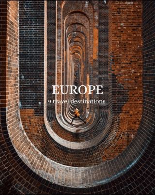 Europe: 9 Breathtaking Travel Destinations You Need to Visit