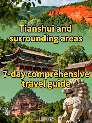 7-day Tianshui and surrounding areas travel guide – save this now