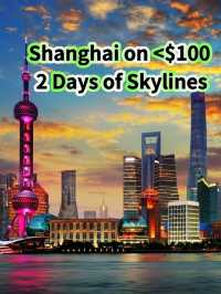 🇨🇳✨ “2 Days in Shanghai: Skyline, Soup Dumplings & Style Under $200”