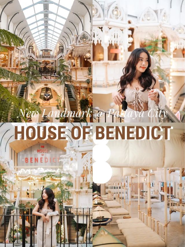 HOUSE OF BENEDICT แลนด์มาร์คใหม่พัทยา