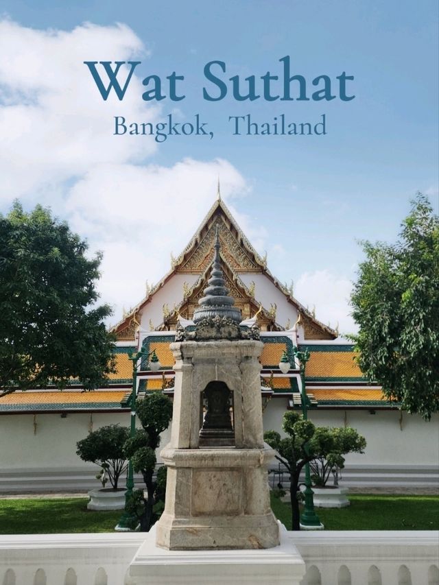 Wat Suthat a 200 years old temple in Bangkok