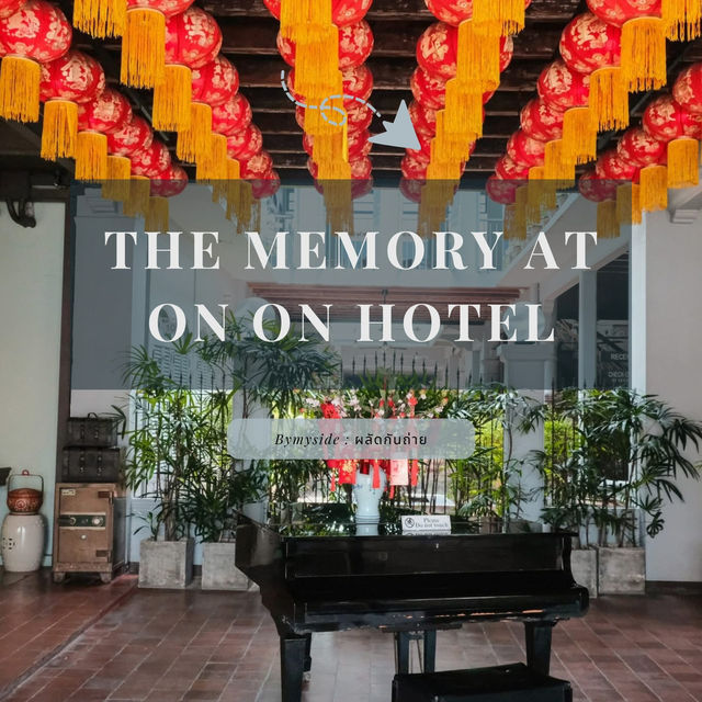The Memory at On On Hotel – โรงแรมประวัติศาสตร์ The Memory at On On Hotel – โรงแรมประวัติศาสตร์