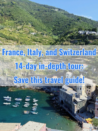 14-Day Ultimate Guide to France, Italy, and Switzerland, Including Hidden Gems