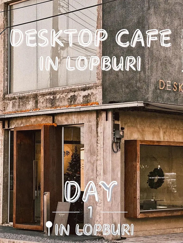 คาเฟ่สไตล์ลอฟที่ลพบุรี "Desktop Cafe"