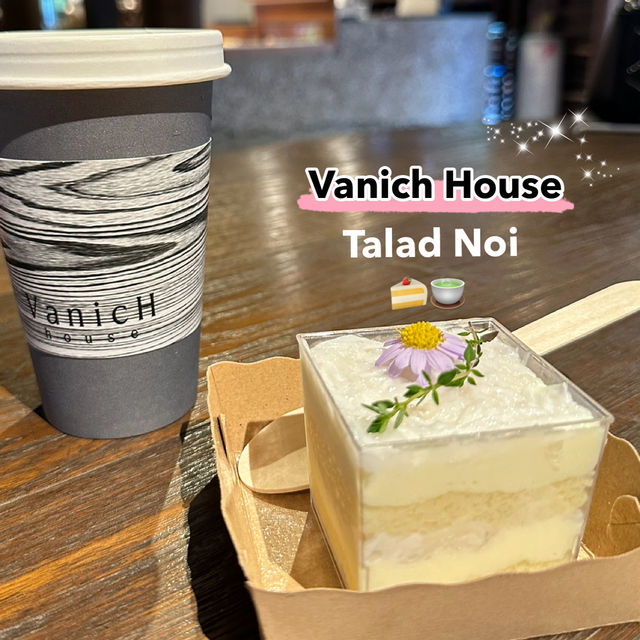 VANICH HOUSE ☕️🍹🍰