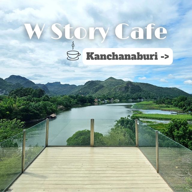 🔅W Story Cafe | Kanchanaburi 🔅