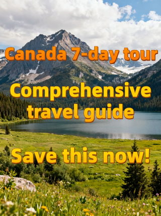 7-day summer Canada travel guide must-go list