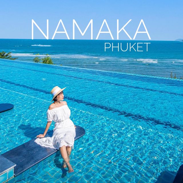 NAMAKA RESORT PHUKET พักชิลวิวมหาสมุทร
