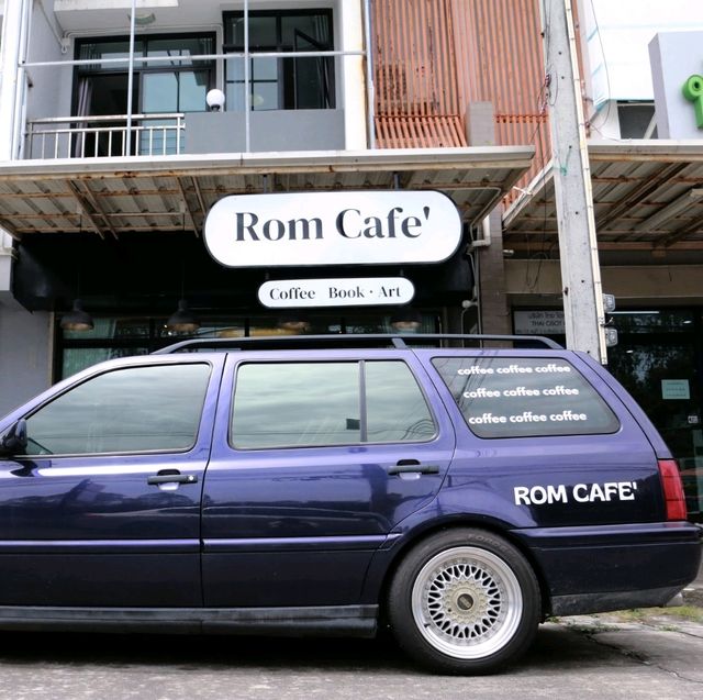 คาเฟ่แบบมีศิลป์ Rom cafe'