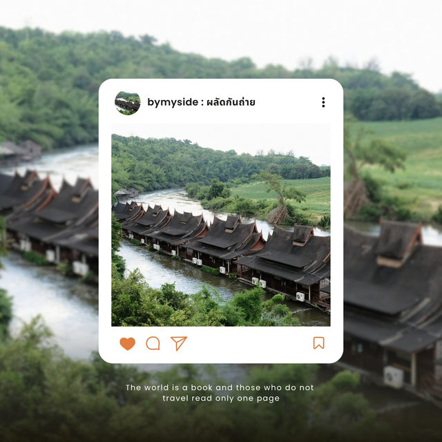 ธรรมชาติริมน้ำแคว – River Kwai Village Hotel