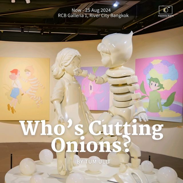 Who’s Cut ที่ฉันร้องไห้ก็เพราะหัวหอม