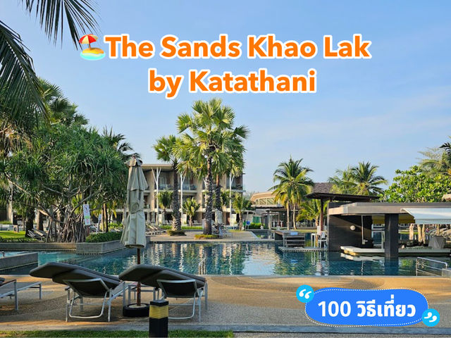  🏖️The Sands Khao Lak by Katathani