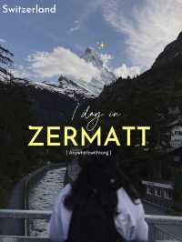 1 Day in Zermatt, Switzerland 🇨🇭🏔️✨