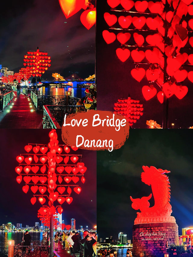 💞 Love Bridge Da Nang – Locks, Lights & Romance by the River❤️