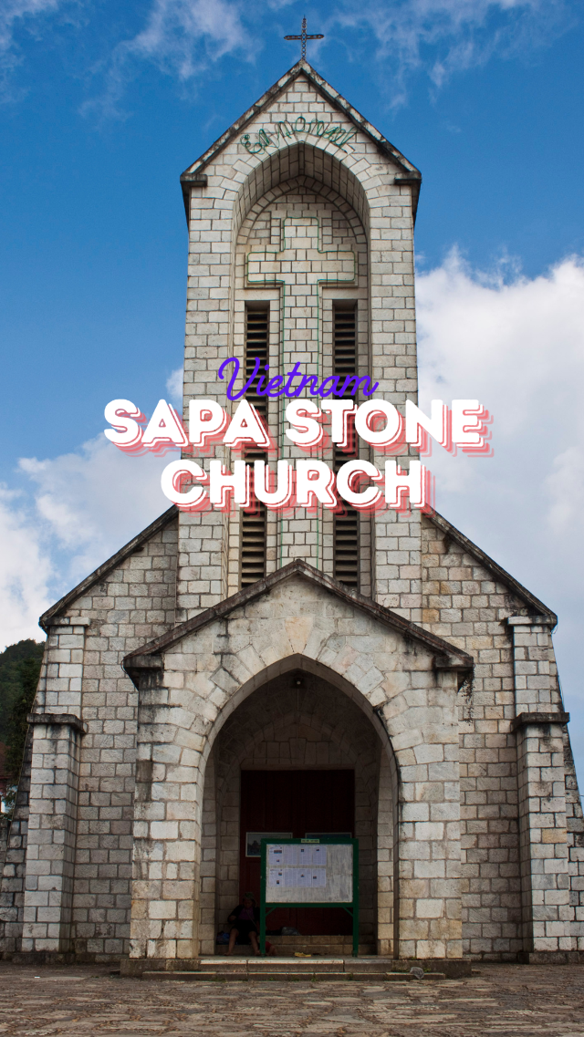 โบสถ์ซาปา(Sapa Stone Church) โบสถ์หินเก่าแก่