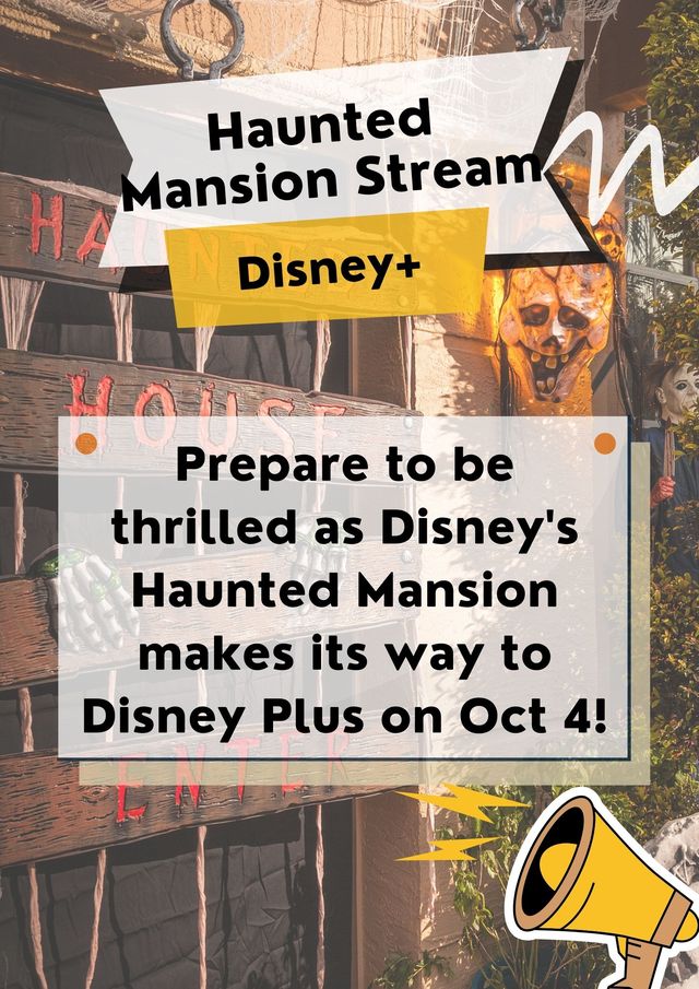 Haunted Mansion Stream to Release on Disney+!