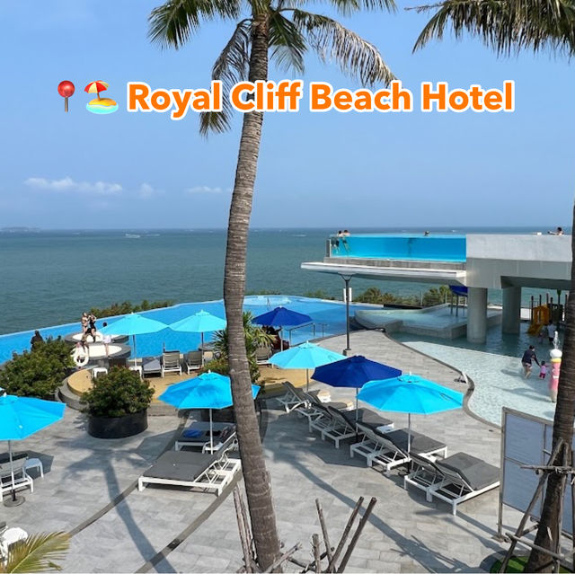  📍🏖️ Royal Cliff Beach Hotel