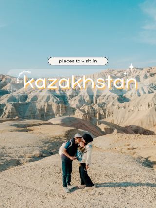 12 must-see places in Kazakhstan!