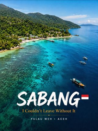 I Made It to Banda Aceh, But I Couldn't Leave Without Sabang 🇮🇩