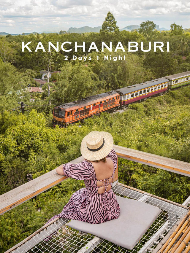 7 พิกัดเด็ด เที่ยวกาญจนบุรีหน้าฝน มันก็ชิวอยู่นะ 🚂