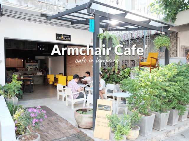 Armchair cafe : คาเฟ่เก้าอี้เหลือง ลำปาง