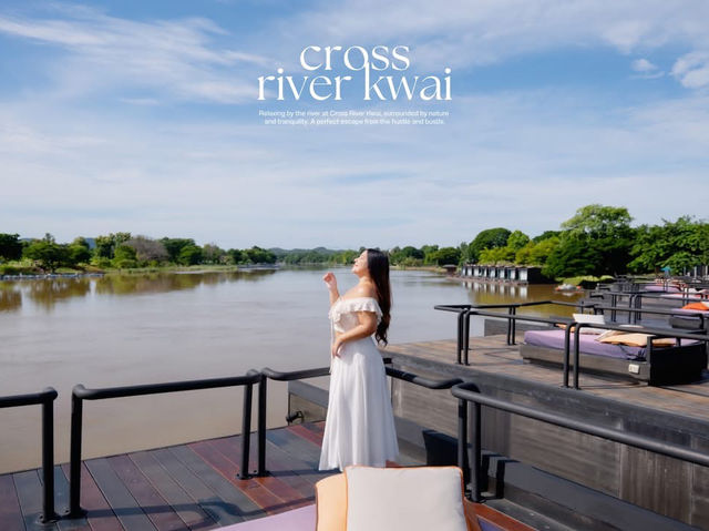 Cross River Kwai #ที่พักกาญจนบุรี