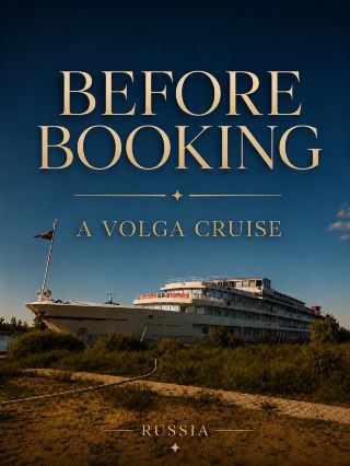 VOLGA RIVER CRUISE: WHAT TO KNOW BEFORE YOU BOOK 🚢