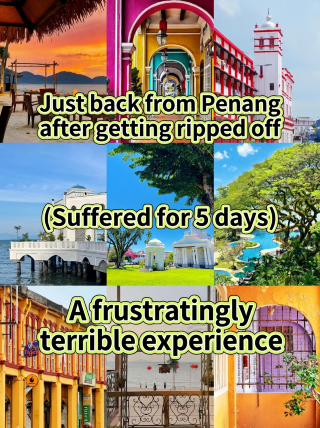 My honest 5-day experience in Penang, I have some things to get off my chest
