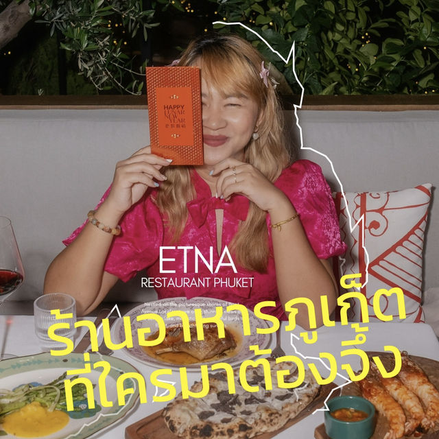 Etna Restaurant Phuket ✨❤️