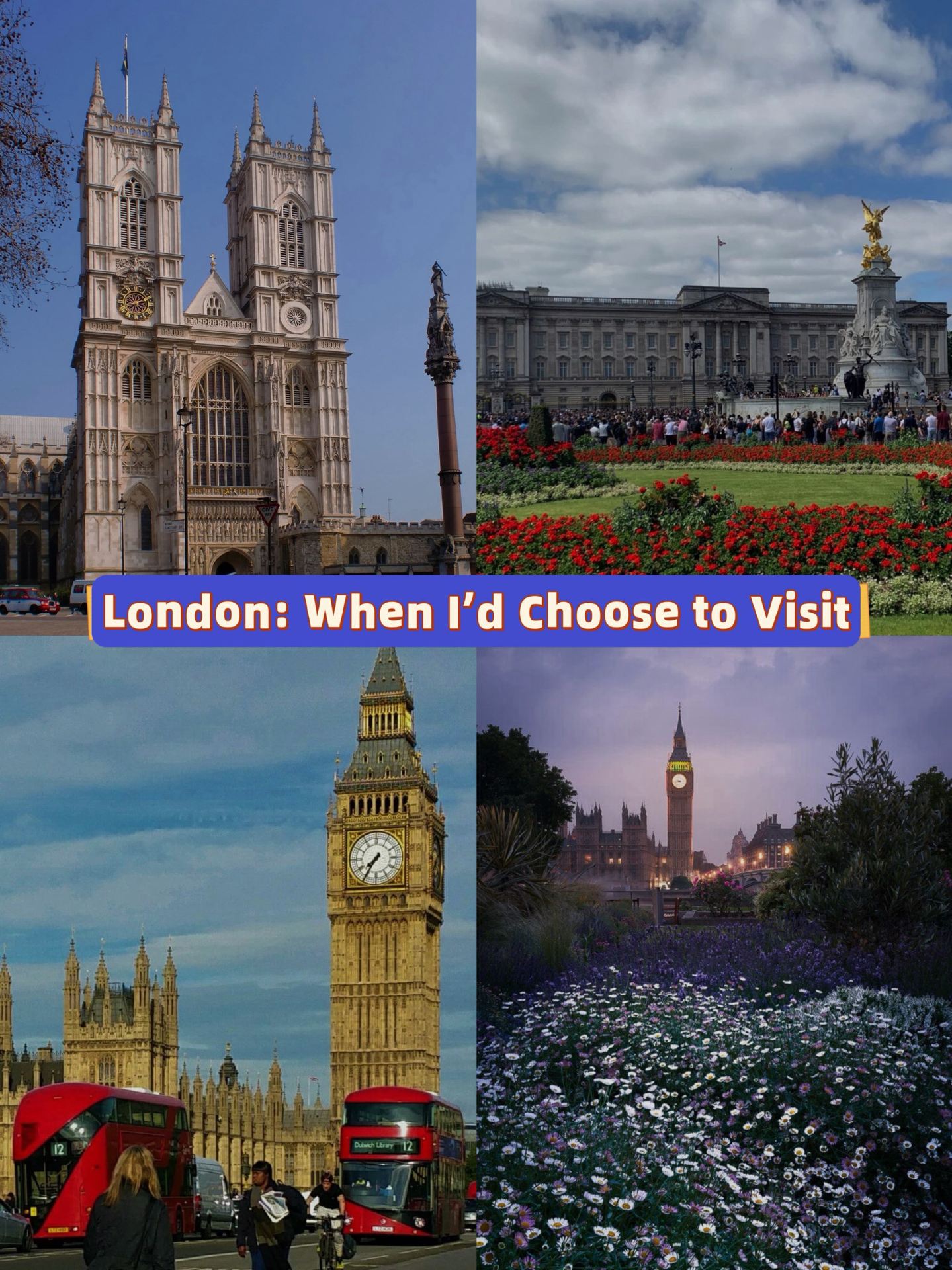 London: When I’d Choose to Visit