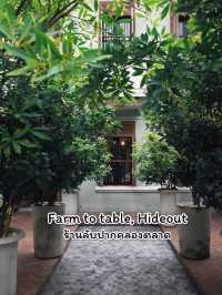  Farm to Table, Hideout ร้านลับในกรุงเทพฯ