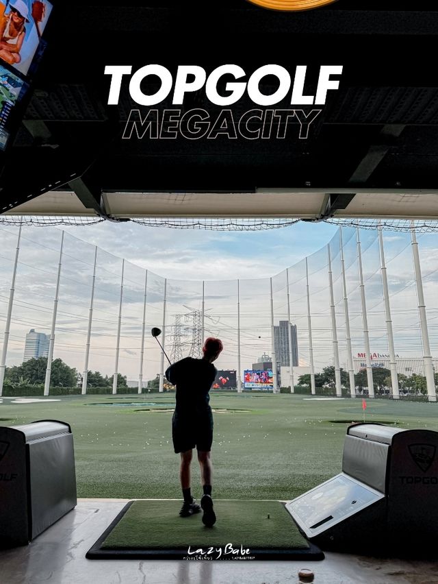 ตีกอล์ฟครั้งแรก ที่ TOPGOLF MEGACITY