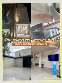 The signature airport hotel