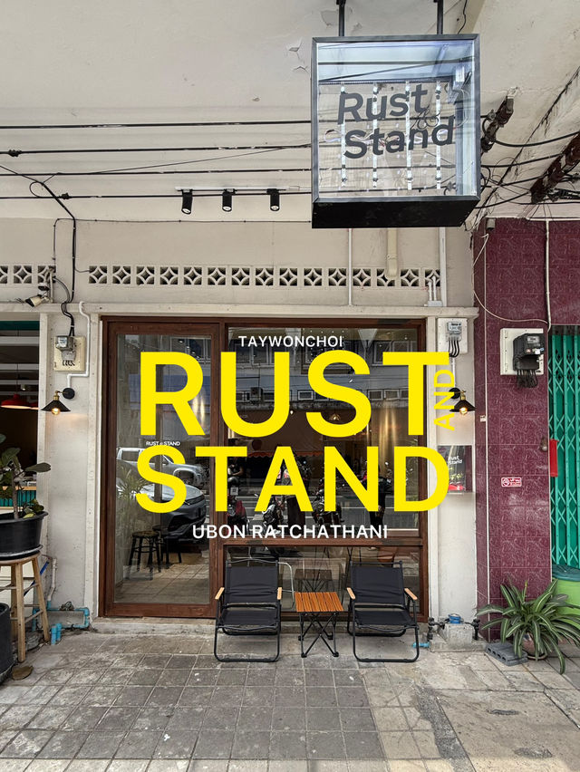 Rust and Stand | Ubon Ratchathani 