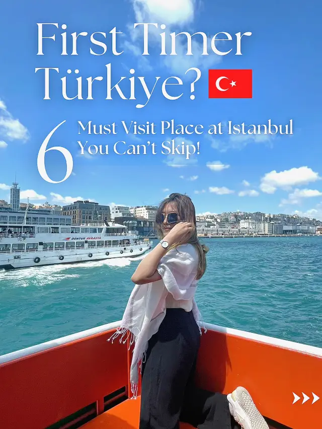 First Timer in Turkey? 6 MUST-VISIT Places You Can't Miss!