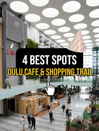 Top 4 Cozy Cafes & Shopping Spots in Oulu 🥐✨
