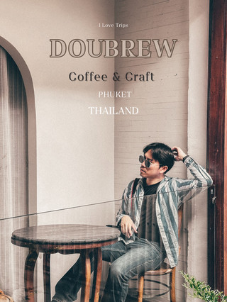 Dou brew Coffee & Craft  คาเฟ่น่านั่ง เมืองภูเก็ต 