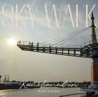 Sky walk กาญจนบุรี