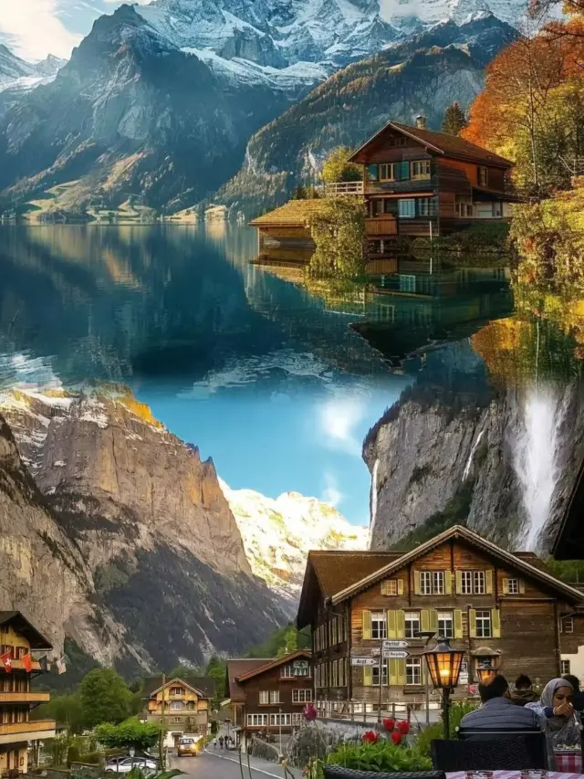 You must visit Switzerland!